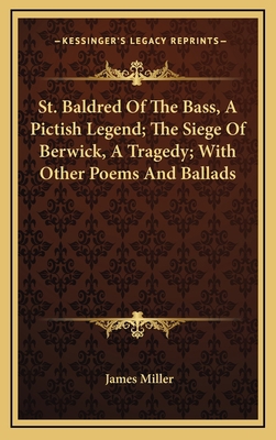 St. Baldred of the Bass, a Pictish Legend; The ... 116349190X Book Cover