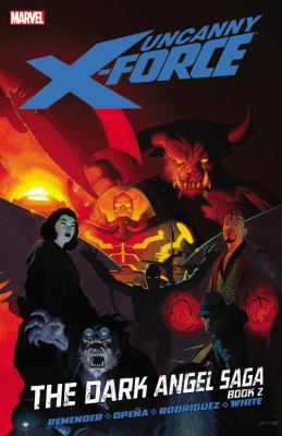 Uncanny X-Force, Vol. 4: The Dark Angel Saga, B... 078515888X Book Cover
