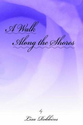 A Walk Along the Shores 1425926193 Book Cover