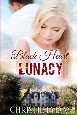 Black Heart LUNACY: Book Two 1720034958 Book Cover