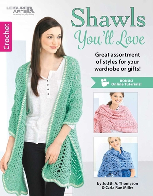 Crochet Shawls You'll Love: Great Assortment of... 1464746214 Book Cover