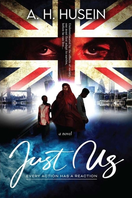 Just Us - Every Action Has A Reaction 1838353607 Book Cover