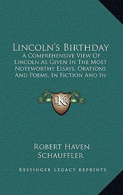 Lincoln's Birthday: A Comprehensive View Of Lin... 1164399705 Book Cover