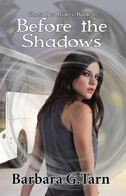 Before the Shadows (Ghost Bus Riders Book 0) B0B4G4QY39 Book Cover