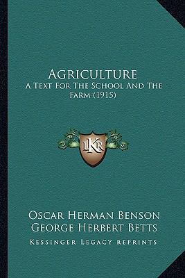 Agriculture: A Text For The School And The Farm... 1164561510 Book Cover