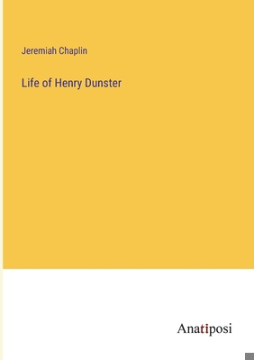 Life of Henry Dunster 3382800640 Book Cover