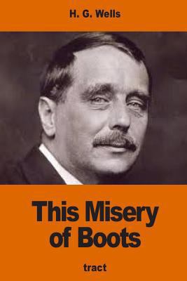 This Misery of Boots 1540529320 Book Cover