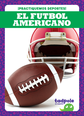 El Futbol Americano (Football) [Spanish] 1636903975 Book Cover