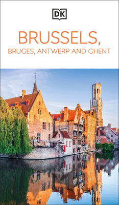 DK Brussels, Bruges, Antwerp and Ghent: Must-Se... 0241461944 Book Cover