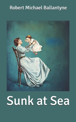Sunk at Sea B087677K7D Book Cover