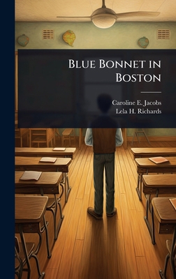 Blue Bonnet in Boston 1023599473 Book Cover