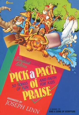 Pick a Pack of Praise: 50 Songs of Fun and Fait... 0834193353 Book Cover