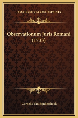 Observationum Juris Romani (1733) [Latin] 1169367062 Book Cover