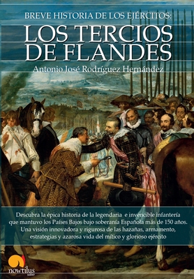 Breve Historia de Los Tercios de Flandes [Spanish] 849967657X Book Cover