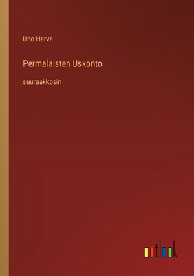 Permalaisten Uskonto: suuraakkosin [Finnish] 3368377000 Book Cover