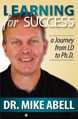 Learning for Success: A Journey from LD to Ph.D. 1461126061 Book Cover