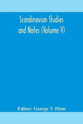 Scandinavian Studies And Notes (Volume V) 9354157076 Book Cover