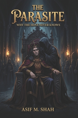 The Parasite: Why the host never knows B0GQMFMQ2H Book Cover