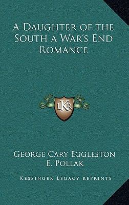A Daughter of the South a War's End Romance 1163341355 Book Cover