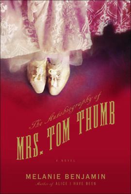 The Autobiography of Mrs. Tom Thumb 0385344155 Book Cover