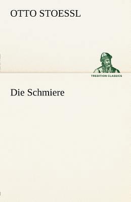 Die Schmiere [German] 3842412037 Book Cover