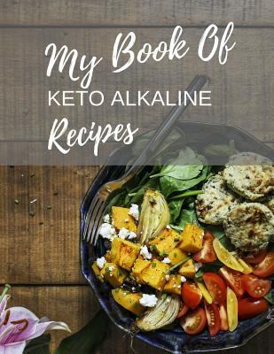 My Book Of Keto Alkaline Recipes: Large Black R... 1090320841 Book Cover