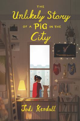 The Unlikely Story of a Pig in the City 0062484532 Book Cover