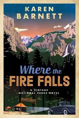 Where the Fire Falls: A Vintage National Parks ... 0735289565 Book Cover