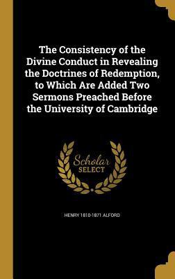 The Consistency of the Divine Conduct in Reveal... 1362776181 Book Cover