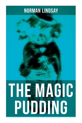 The Magic Pudding: Fantastic Adventures of a Ko... 8027274192 Book Cover