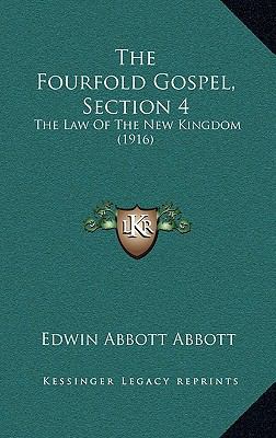 The Fourfold Gospel, Section 4: The Law Of The ... 116714418X Book Cover