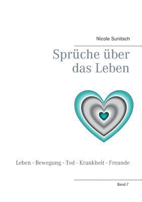 Sprüche über das Leben: Leben - Bewegung - Tod ... [German] 3746034213 Book Cover
