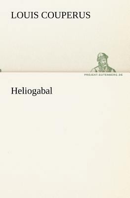 Heliogabal [German] 3842404271 Book Cover