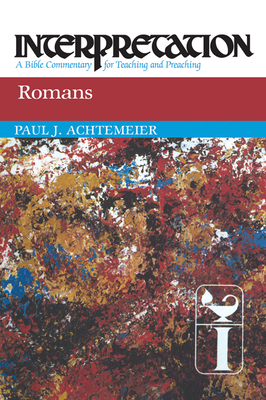 Romans: Interpretation: A Bible Commentary for ... 0664234380 Book Cover