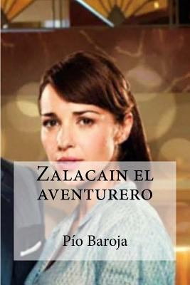 Zalacain el aventurero [Spanish] 1533097704 Book Cover