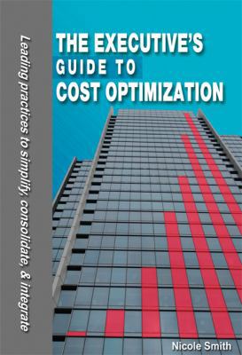 The Executive's Guide to Cost Optimization 0982019734 Book Cover