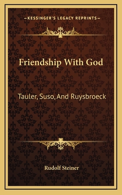 Friendship With God: Tauler, Suso, And Ruysbroeck 1168755662 Book Cover