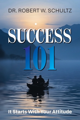 Success 101: It Starts With Your Attitude B0HDTYNHYD Book Cover