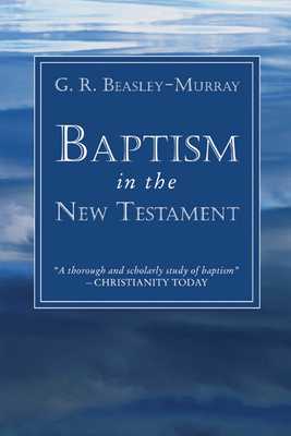 Baptism in the New Testament 1597528595 Book Cover