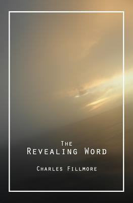 The Revealing Word: A Dictionary of Metaphysica... 1490923802 Book Cover