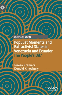 Populist Moments and Extractivist States in Ven... 3030709620 Book Cover