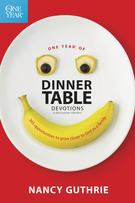 One Year of Dinner Table Devotions & Discussion... 1414318952 Book Cover