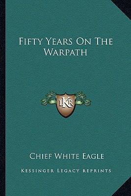 Fifty Years On The Warpath 1163167118 Book Cover