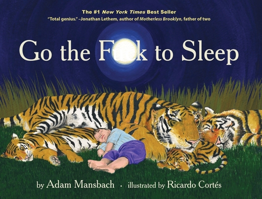 Go the Fuck to Sleep 1617750255 Book Cover