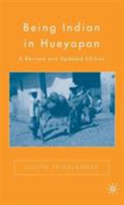Being Indian in Hueyapan 1403980128 Book Cover