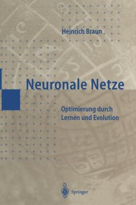 Neuronale Netze: Optimierung Durch Lernen Und E... [German] 3642645356 Book Cover