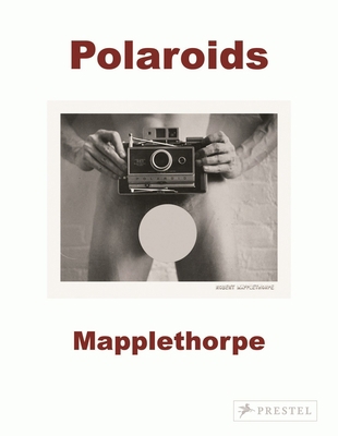 Robert Mapplethorpe: Polaroids 3791348701 Book Cover