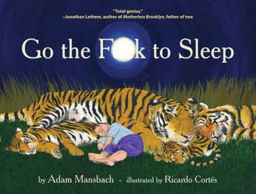 Go the Fuck to Sleep B0050MZ39Q Book Cover