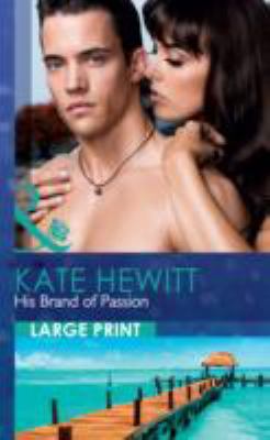 His Brand of Passion [Large Print] 0263232336 Book Cover