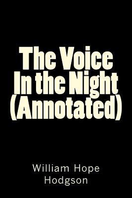 The Voice In the Night (Annotated) 1502358794 Book Cover